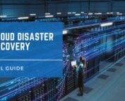 cloud disaster recovery - the full guide