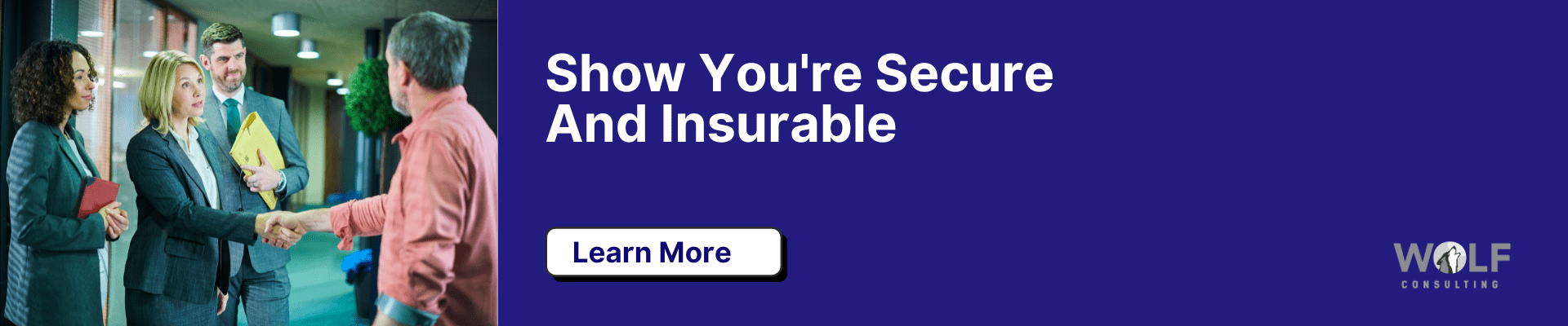 Show You're Secure And Insurable get read with Wolf Consulting's Cybersecurity Insurance Experts